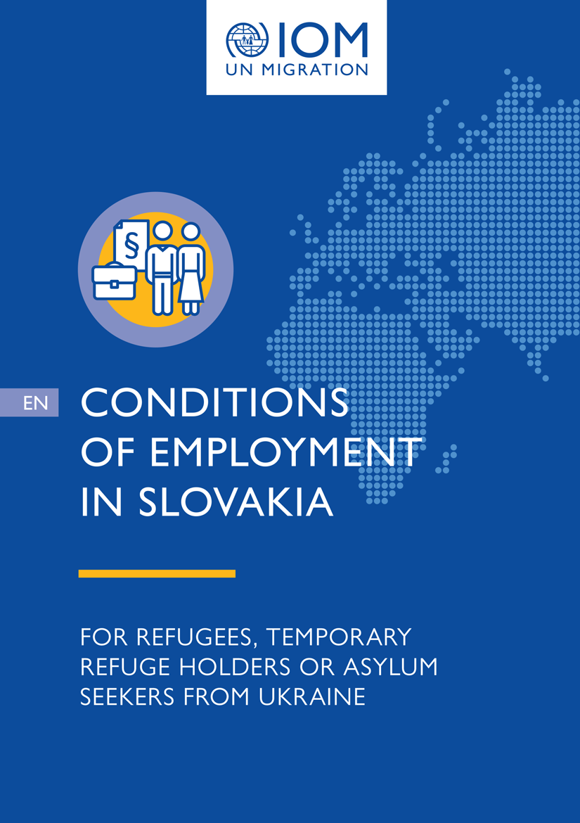 IOM Brochure - Conditions of employment in Slovakia for refugees, temporary refuge holders or asylum seekers from Ukraine