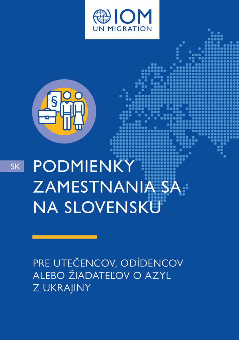 Leták IOM - Podmienky zamestnania sa na Slovensku pre utečencov, odídencov alebo žiadateľov o azyl z Ukrajiny