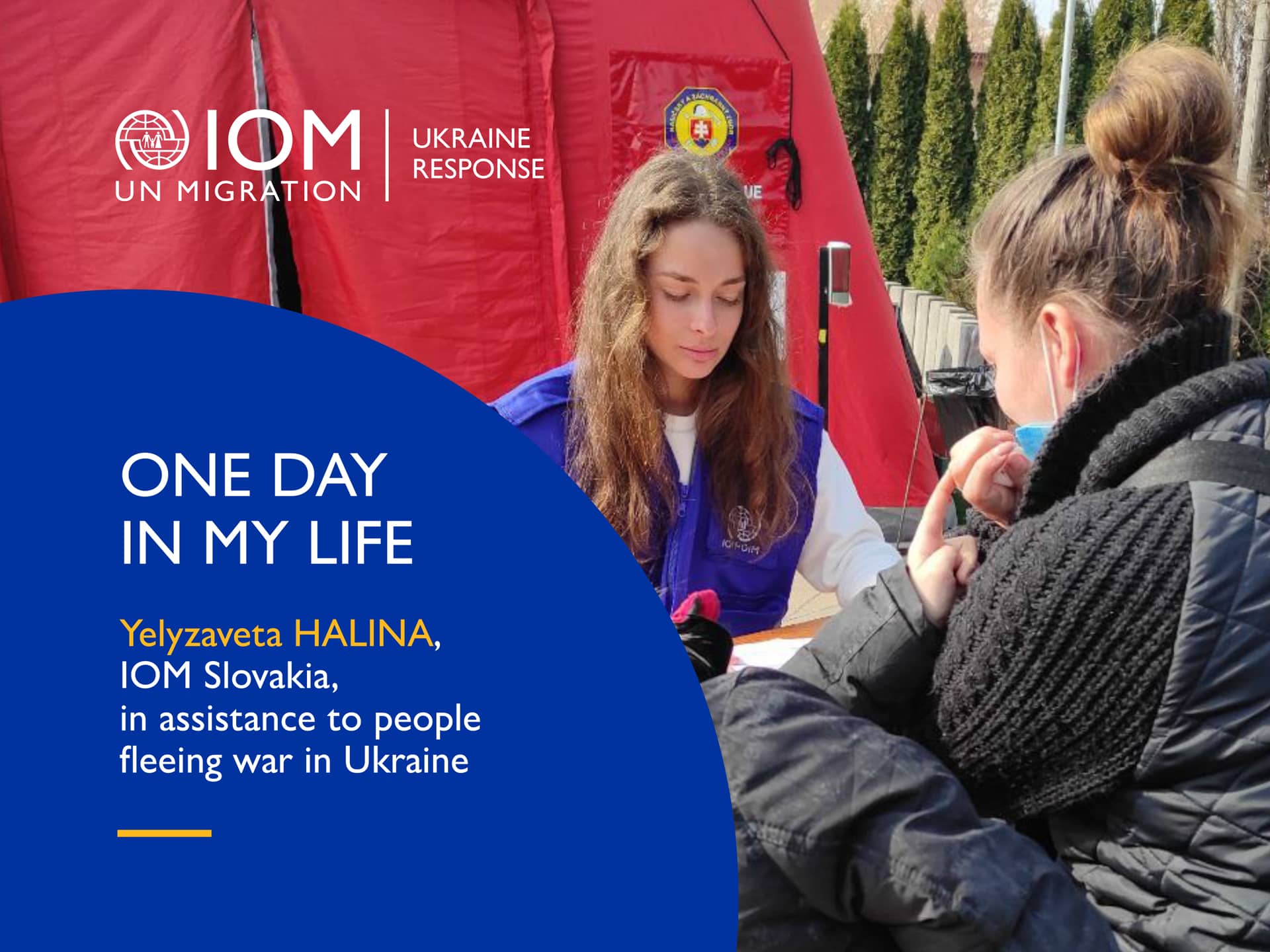 One day in my life in assistance to people fleeing war in Ukraine - Yelyzaveta Halina, IOM Slovakia